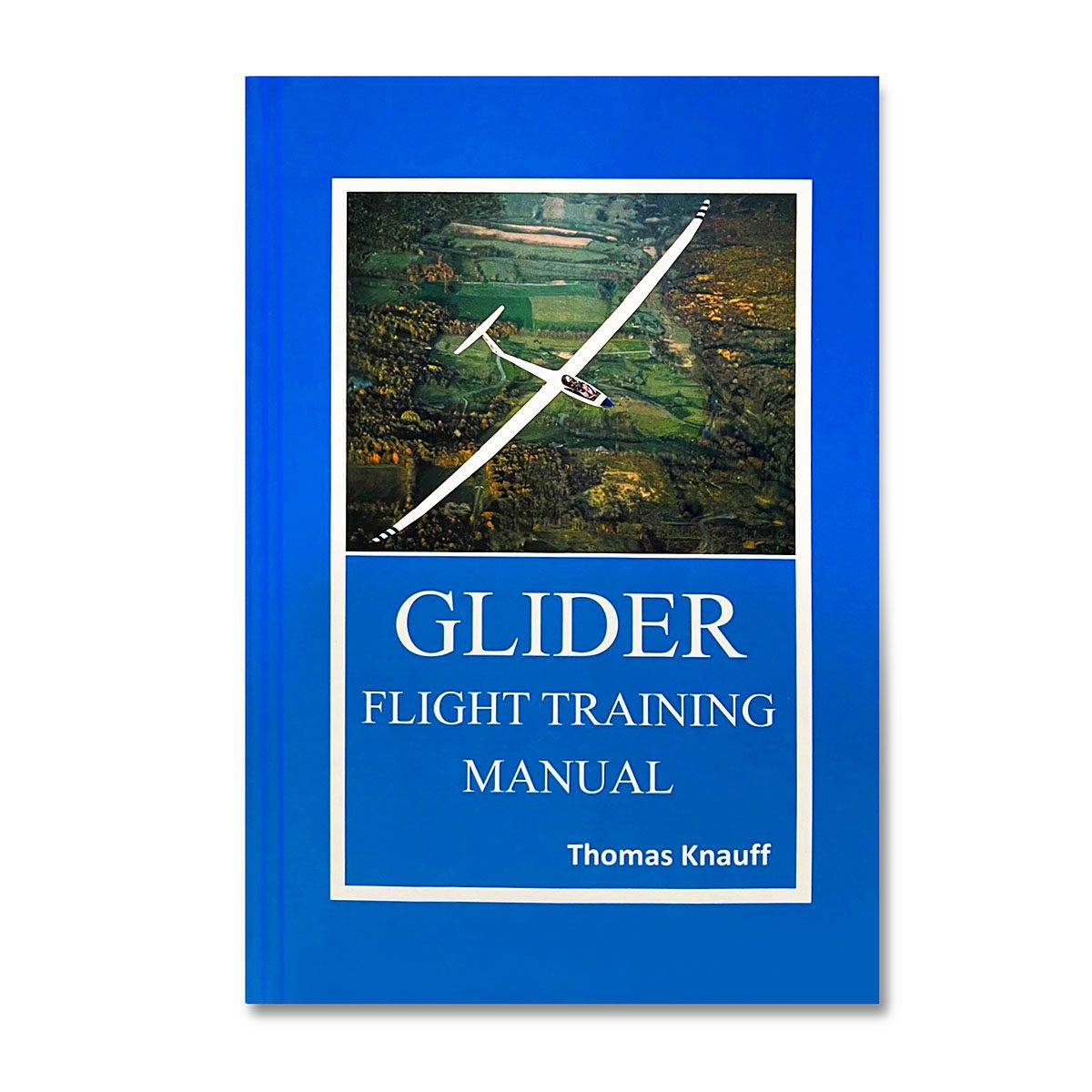 Glider Flight Taining Manual By Thomas Knauff