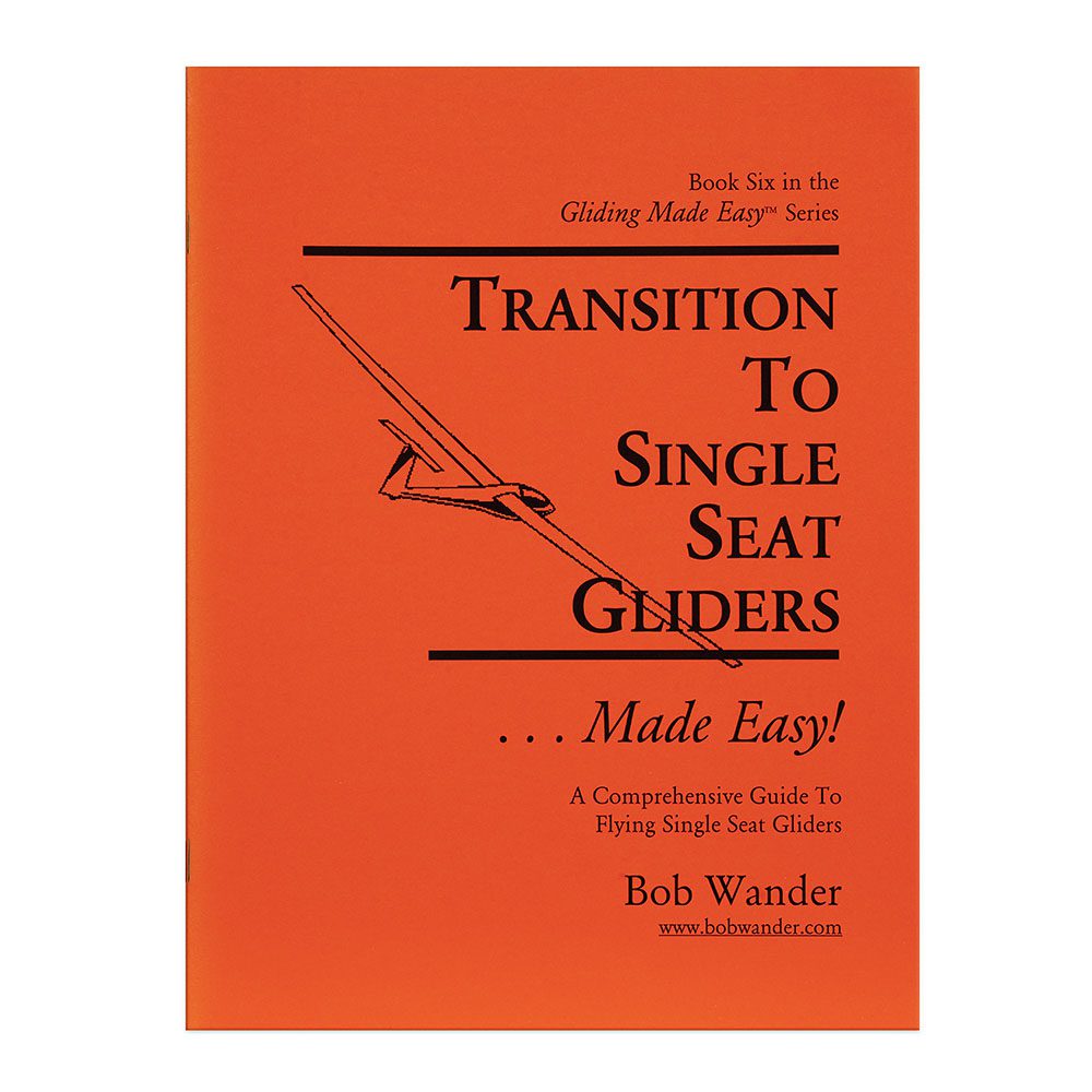 Transition To Single Seat Gliders Made Easy By Bob Wander single seat gliders